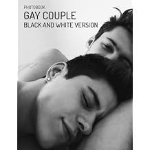 Gay Couple Black And White Version Photobook: Beautiful Pictures Of Gay Couple Black And White For LGBTQ To Decor Room, Houses Paperback – September 16, 2022