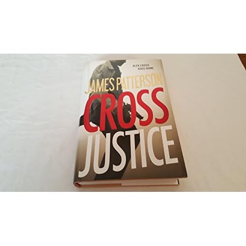 Cross Justice Alex Cross, 21 Hardcover November 23, 2015