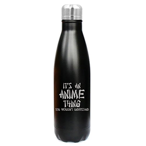 17 oz. Double Wall Vacuum Insulated Stainless Steel Water Bottle Travel Mug Cup Its an Anime Thing