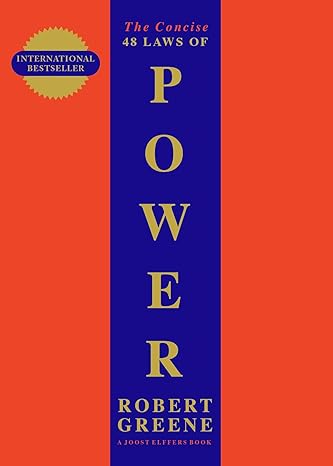The Concise 48 Laws Of Power (The Robert Greene Collection)