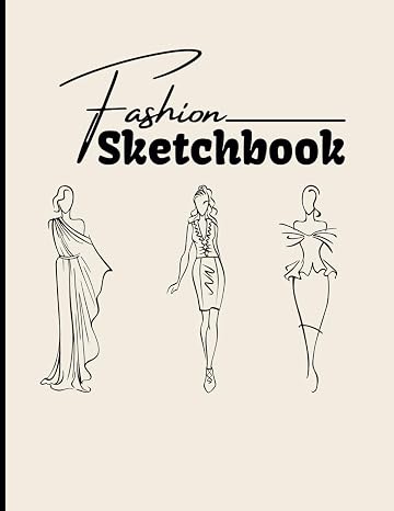 Fashion Sketch Book: Fashion Sketch Pad to Quickly & Easily Sketch Your Fashion Designs | Includes Front/Side/Back Female Figure Templates | Numbered Pages and ToC | Large Size 8.5x11 in.