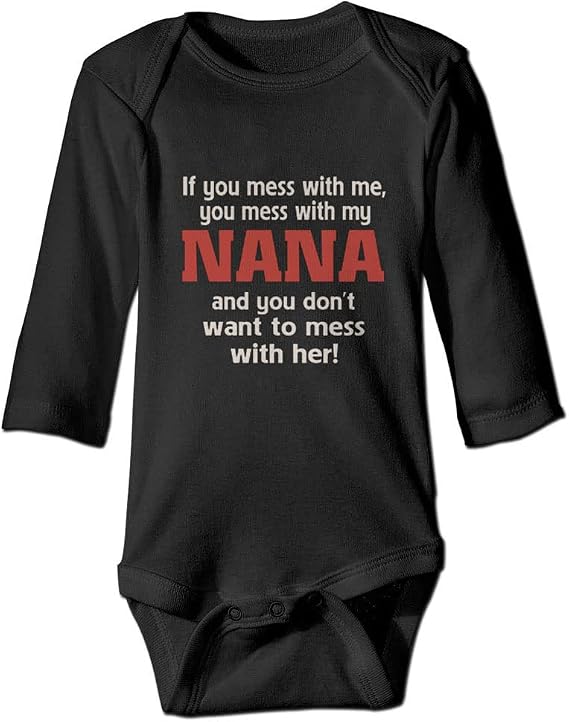 If You Mess with Me You Mess with My Nana Bodysuit Infant Romper Baby Unisex Onesie