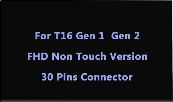 16" Screen Replacement for Lenovo ThinkPad T16 Gen 1 Gen 2 21BV 21BW 21CH 21CJ 5D10V82408 5D10V82409 5D10V82406 5D10V82407 LED LCD Display Panel FHD 19201200(Only for Non Touch Version) 30Pin