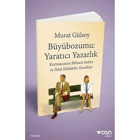 Büyübozumu: Yaratıcı Yazarlık: Kurmacanın Bilinen Sırları ve İhlal Edilebilir Kuralları