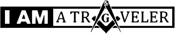 I am a Traveler Square & Compass Masonic Vinyl Decal - [Black][6 Inch]