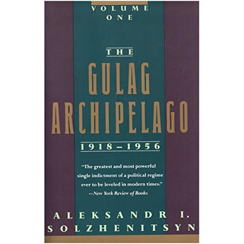 The Gulag Archipelago 1918-1956: An Experiment in Literary Investigation Paperback January 1, 1991