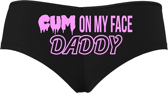 Knaughty Knickers Cum On My Face Daddy Facial Cumslut Black Boyshort Panties
