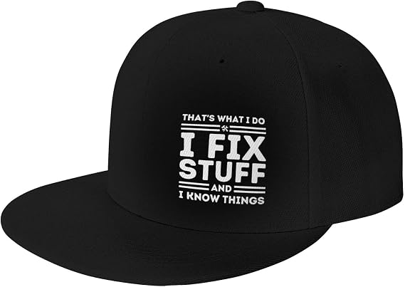 That's What I Do I FIX Stuff and I Know Things Snapback Hat Flat Bill Visor Adjustable Brim High Top Baseball Cap-Men Women