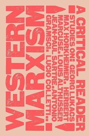 Western Marxism: A Critical Reader