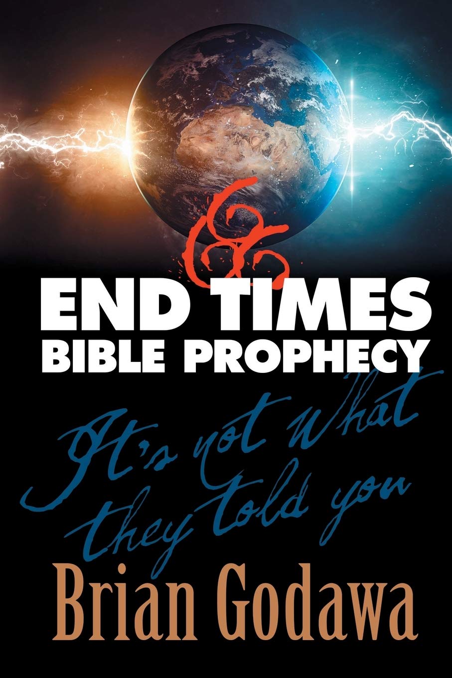 End Times Bible Prophecy: Its Not What They Told You Chronicles of the Apocalypse Paperback – February 21, 2017