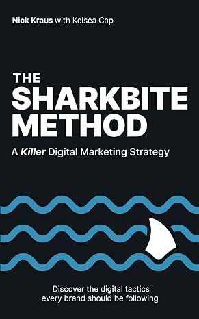 The Sharkbite Method: A Killer Digital Marketing Strategy