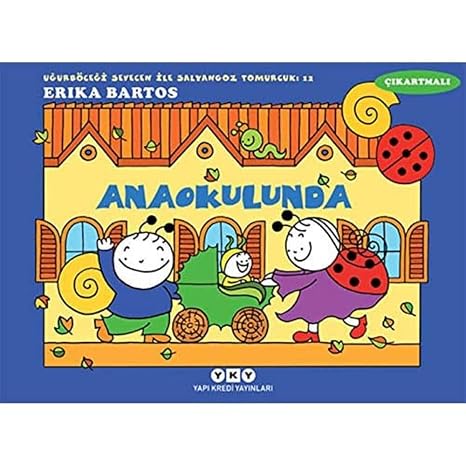 Uğurböceği Sevecen ile Salyangoz Tomurcuk 12 - Anaokulunda (Çıkartmalı)