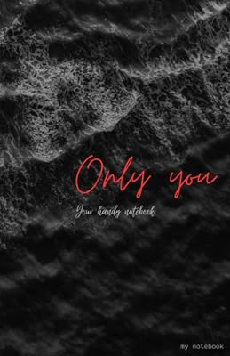 Only you: Your handy notebook: Notebook, Journal, Diary, Personal book, Write your life Paperback September 17, 2023