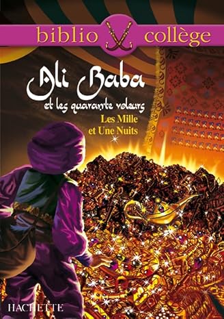 Bibliocollege - Ali Baba et les quarante voleurs - Les Mille et Une Nuits