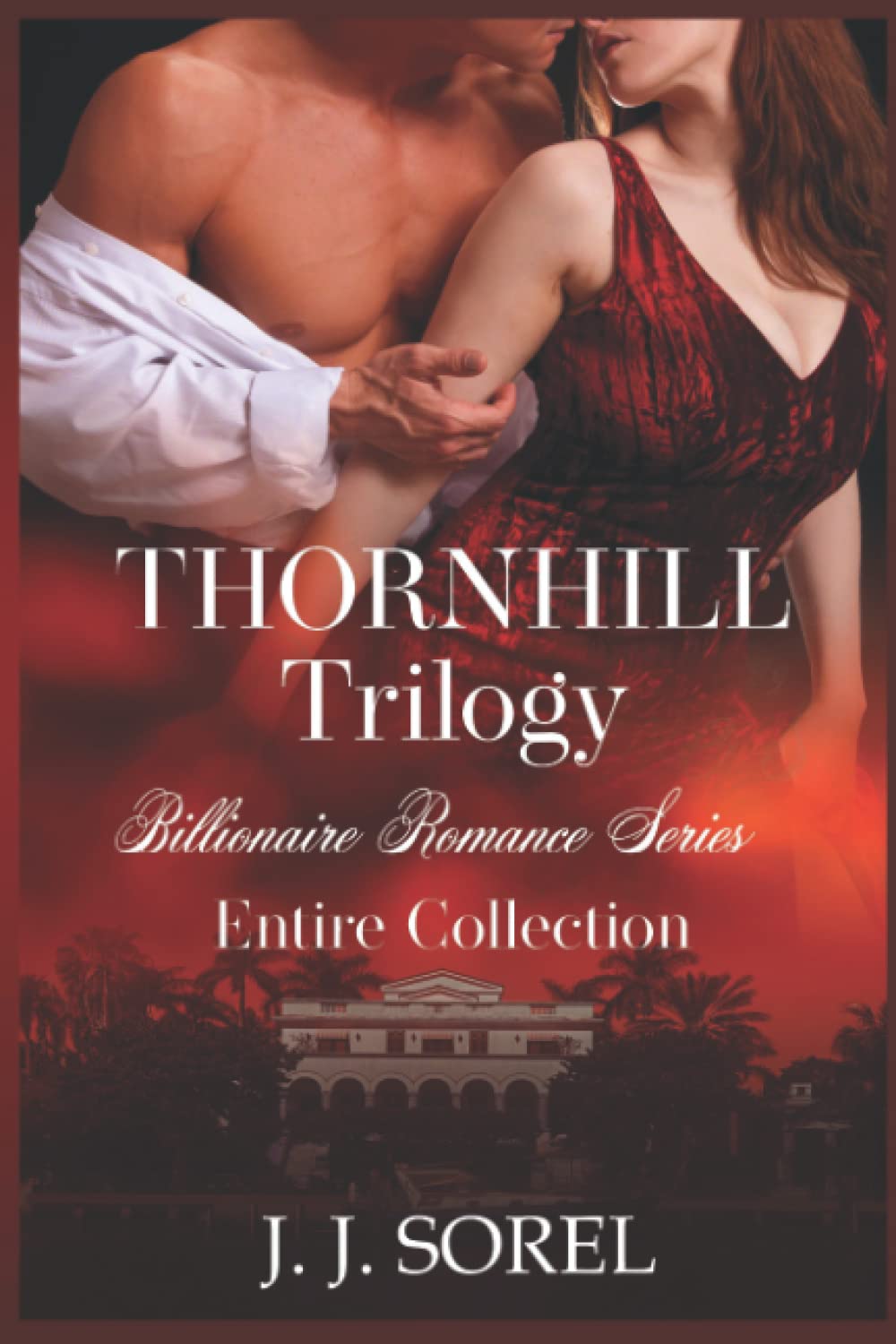 Thornhill Trilogy: Billionaire Romance Series - Entire collection Paperback – May 23, 2019