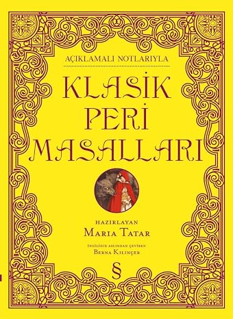 Açıklamalı Notlarıyla Klasik Peri Masalları (Ciltli)