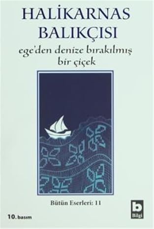 Ege'den Denize Bırakılmış Bir Çiçek: Halikarnas Balıkçısı