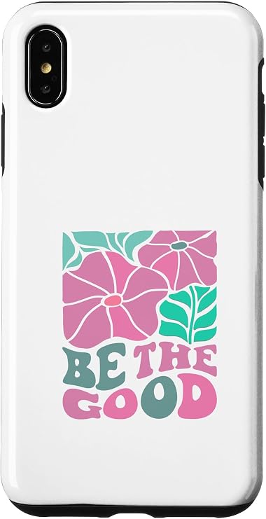 Be The Good Case for iPhone XS Max