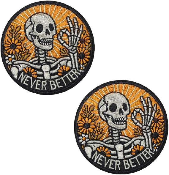2 Pcs Never Better Positive Skeleton Skull Embroidered Applique Emblem Patch - Hook and Loop Funny Biker Meme Mental Health for Helmets Bags Jeans Backpacks Hat Clothing Jackets DIY