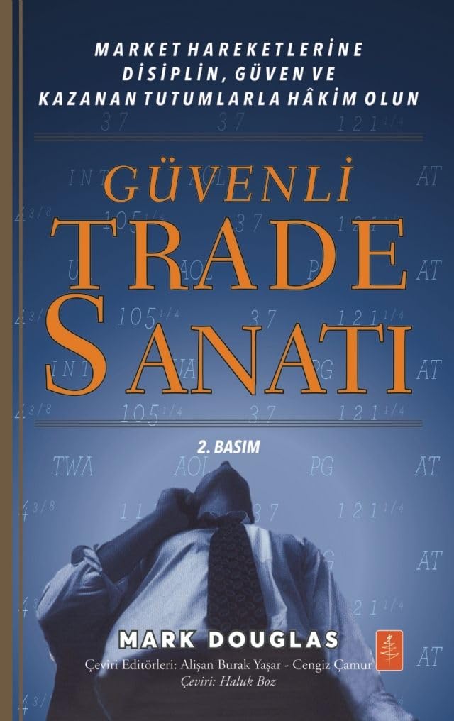 GÜVENLİ TRADE SANATI - Market Hareketlerine Disiplin, Güven ve Kazanan Tutumlarla Hâkim Olun  Trading in the Zone Master the Market with Confidence, Discipline and a Winning Attitude Kağıt Kapak – 16 Eylül 2022