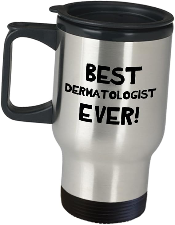 Gifts for Dermatology Travel Mug - Best Dermatologist Ever - Insulated Stainless Steel Coffee Tumbler Funny Cute Gag Specialist Derma Clinic Cosmetic Skin Doctor Inspirational Recognition Award