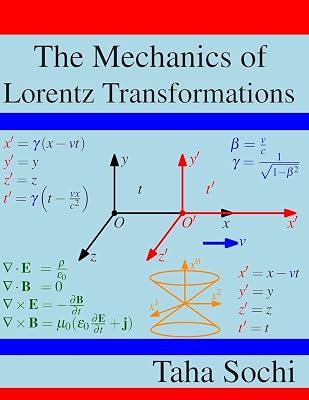 The Mechanics of Lorentz Transformations Paperback September 6, 2018
