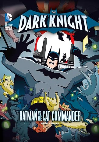 The Dark Knight: Batman vs. the Cat Commander (Dc Super Heroes)