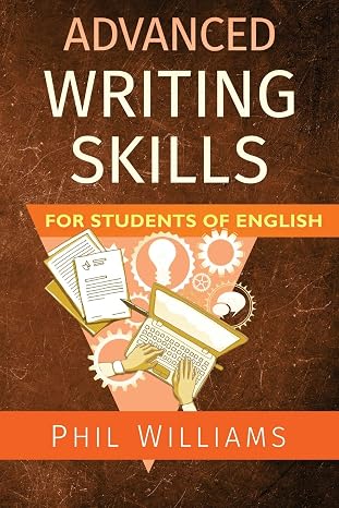 Advanced Writing Skills For Students of English (ELB English Learning Guides)