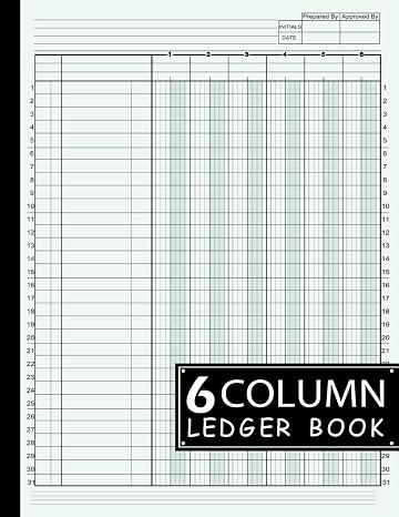 6 Column Ledger Book: Large Simple Six Column for Bookkeeping and Accounting | Log Book for Small Business and Personal Finance: Account Journal