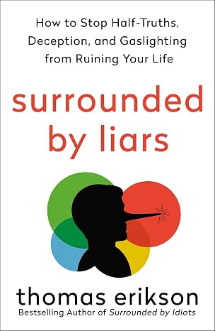 Surrounded by Liars (The Surrounded by Idiots Series)