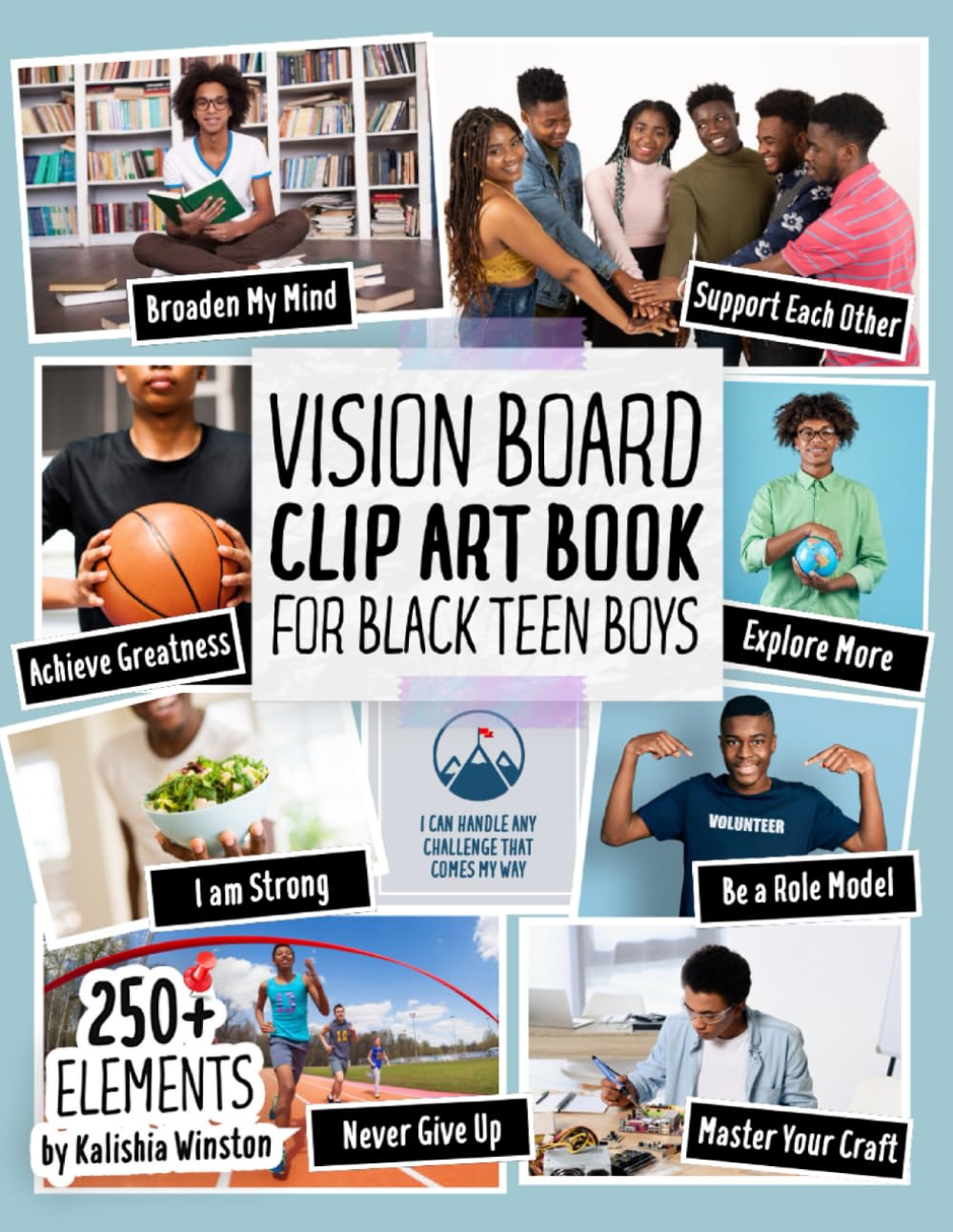Vision Board Clip Art Book for Black Teen Boys: 250+ Inspiring Images, Positive Affirmations & Powerful Words to Manifest Dreams and Goals for Young Black Men (Vision Board Supplies) Paperback – 17 July 2024
