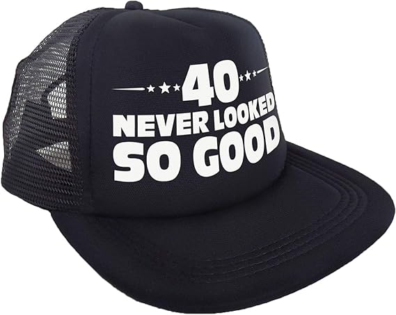 Sterling James Co. 40 Never Looked So Good Novelty Trucker Hat - Funny 40th Birthday Gifts for Him or Her - Birthday Party Decorations and Supplies for Men and Women