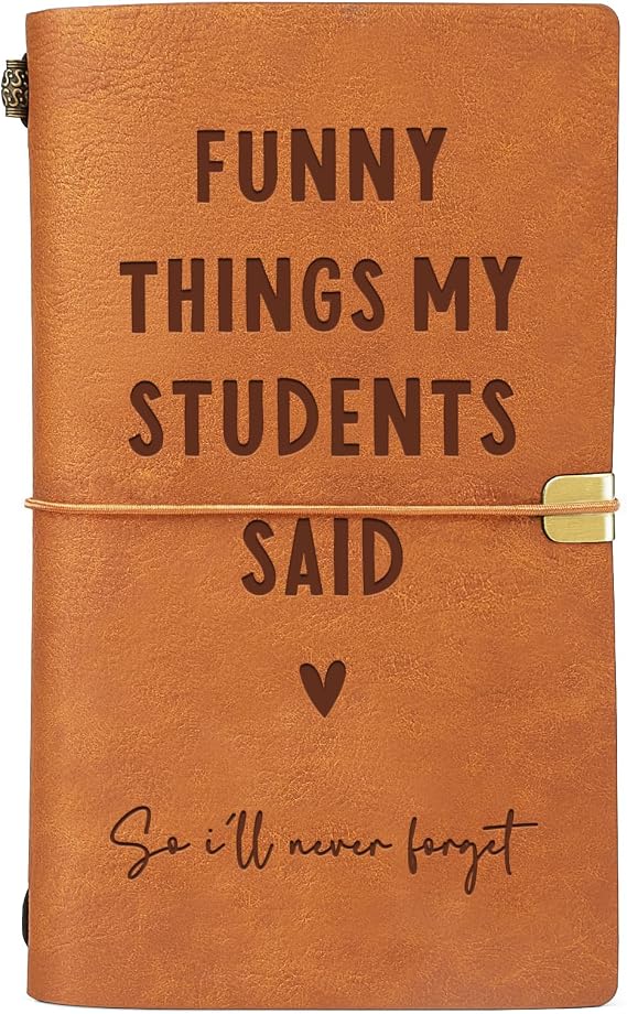 Afterprints Teacher Gifts Funny Things My Students Said Leather Notebook | Cute Teacher Appreciation Gifts for Women Men, Teachers Birthday Presents, Engraved Refillable Journal