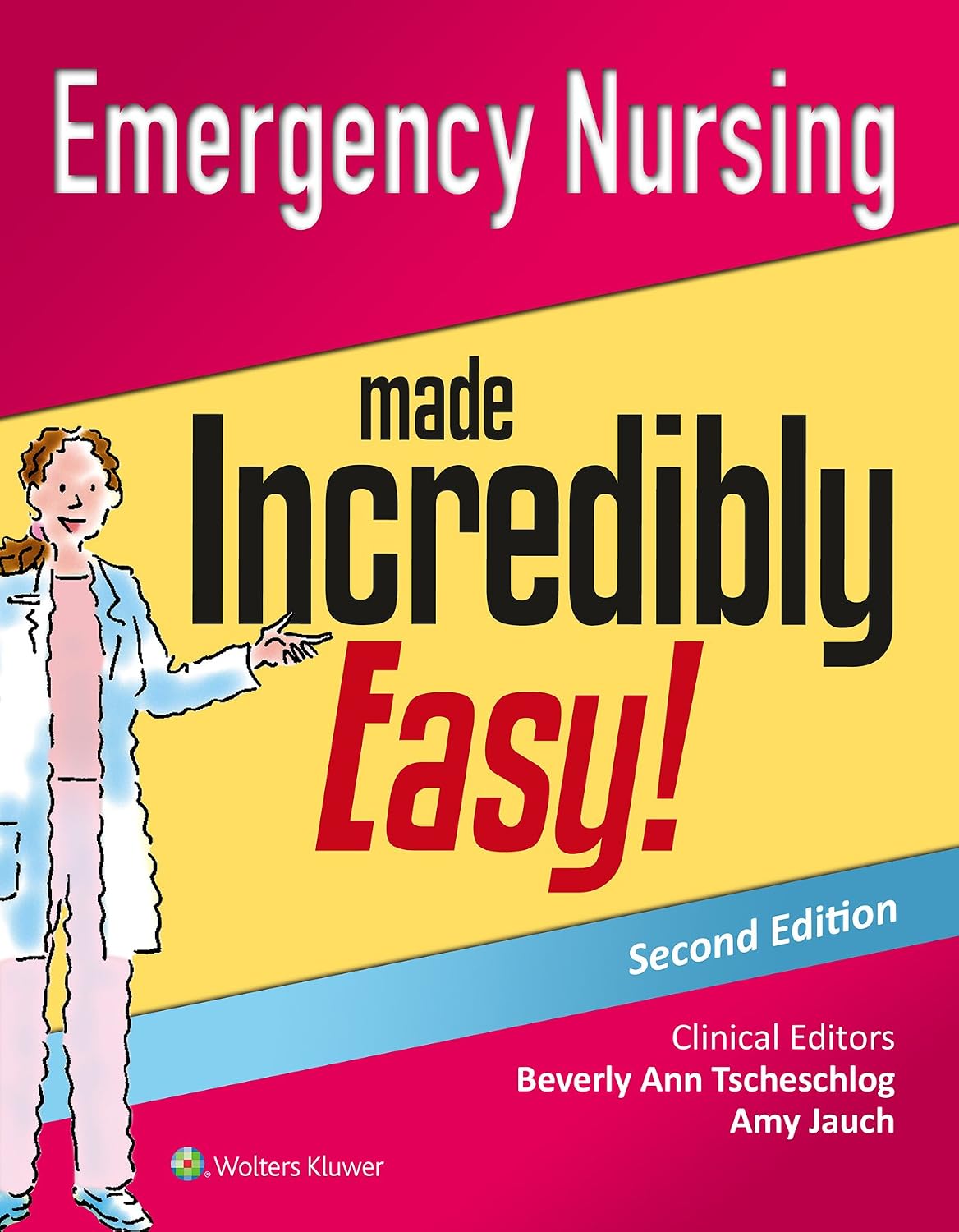 Emergency Nursing Made Incredibly Easy! Incredibly Easy! Series® Second Edition