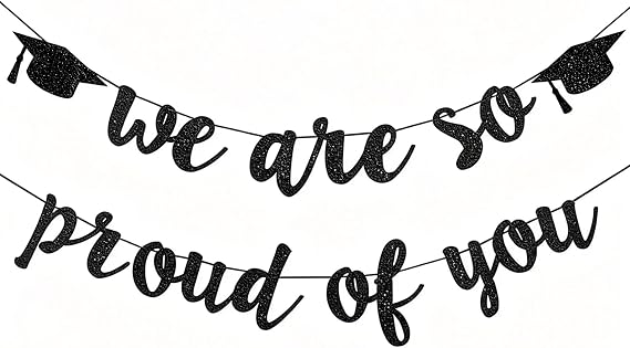Black We are So Proud of You Banner for 2026 Graduation Party Decorations