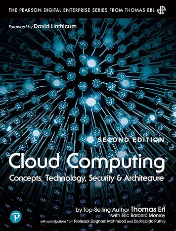 Cloud Computing: Concepts, Technology, Security, and Architecture (The Pearson Digital Enterprise Series from Thomas Erl)
