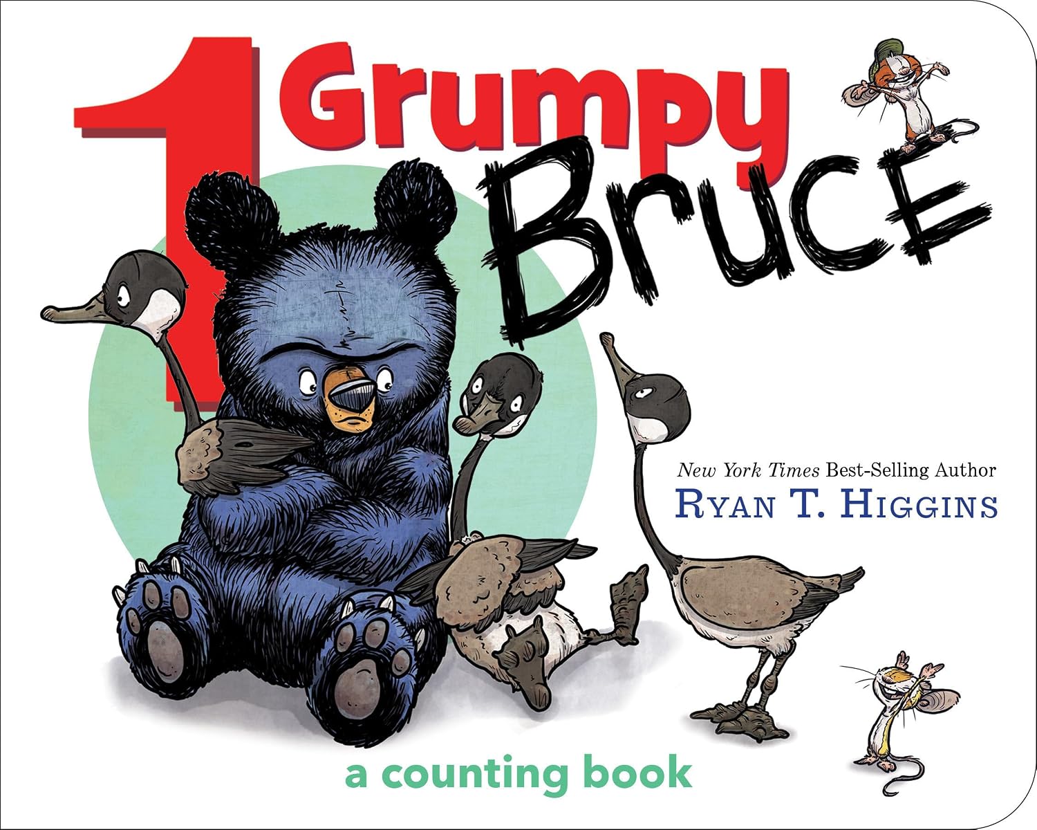 1 Grumpy Bruce-A Mother Bruce Book: A Counting Board Book Mother Bruce Series Board book – Picture Book, October 9, 2018