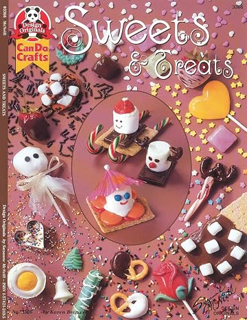 Sweets & Treats (Design Originals) Easy Craft Projects for Edible Gifts - Candy Jewelry, a Graham Cracker House, Cookie Pops, S'Mores Ornaments, Chocolate Lollipops, and More