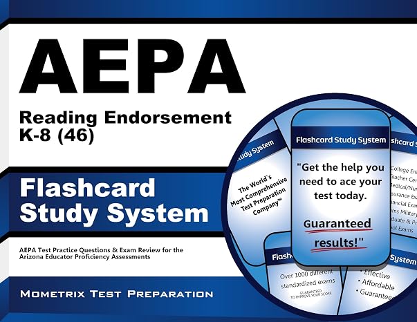AEPA Reading Endorsement K-8 (46) Flashcard Study System: AEPA Test Practice Questions & Exam Review for the Arizona Educator Proficiency Assessments (Cards)