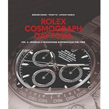 ROLEX COSMOGRAPH DAYTONA : Vol. 2 - Modèles à remontage automatique (Dès 1988): Volume 2, Modèles à remontage manuel (dès 1988) Ciltli Kapak – Büyük Kitap, 12 Eylül 2024