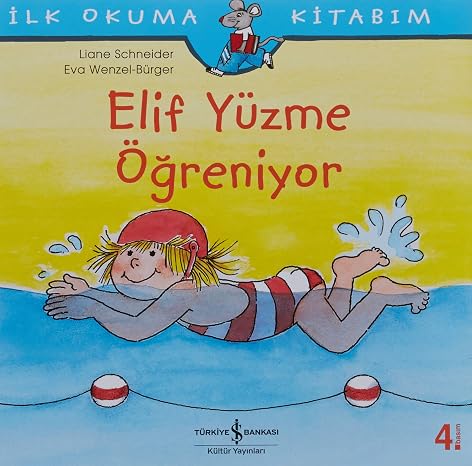 Elif Yüzme Öğreniyor: İlk Okuma Kitabım