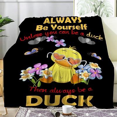Always Be Yourself Yellow Duck Blanket Gifts for Boys Girls, Cute Animal Duck Throw Blanket for Duck Lovers Soft Lightweight Flannel Fleece Cartoon Duck Sheet for Kids Baby Lap Chair Sofa 50x40In