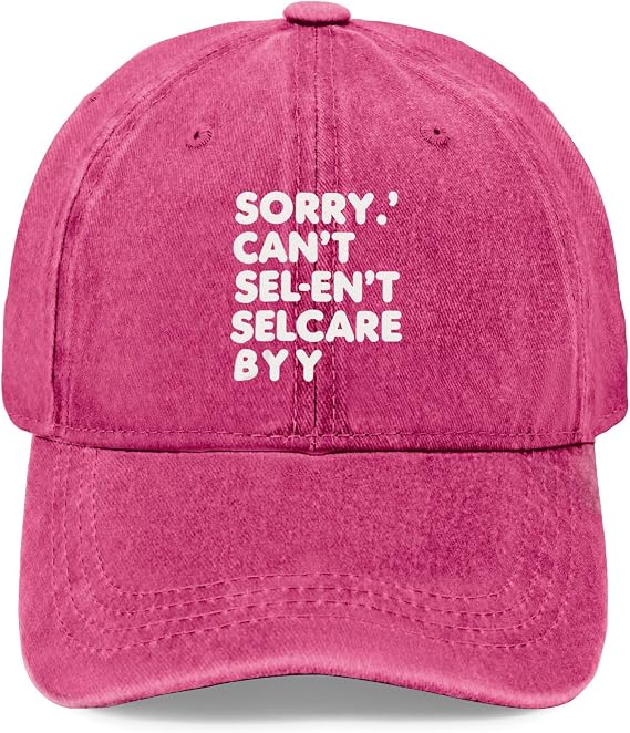 Sorry Can't SEL-EN'T SELCARE BYY Hat Women Funny Baseball Cap Funny Gifts for Men