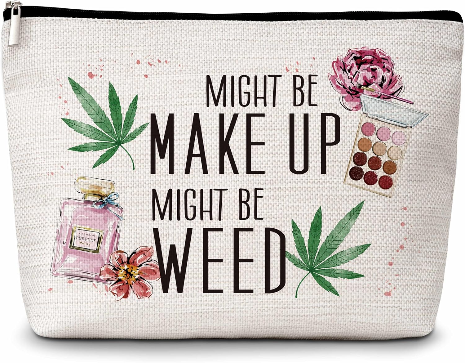 Funny Weed Leaf Makeup Bag, Might Be Make Up Might Be Weed Cosmetic Bags, Weed Leaves Makeup Zipper Pouch Bag, Makeup Lover Inspired Gift, Birthday Gift For Women Girls, 10